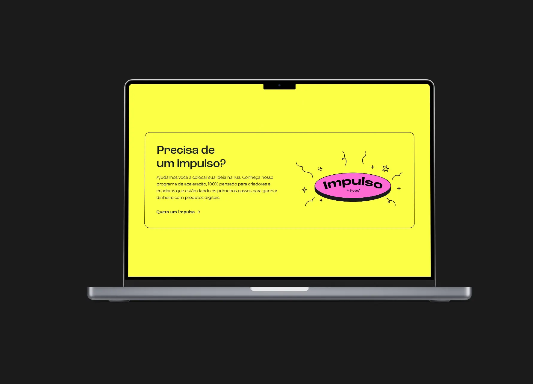 A laptop showing a bright yellow Livus page headed "Precisa de um impulso?" that introduces the Impulso acceleration programme, with a pink "Impulso" badge and a "Quero um impulso" link.